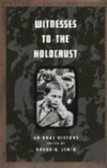 Witnesses to the Holocaust: An Oral History - Lewin, Rhoda G (Editor)