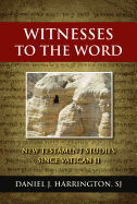 Witnesses to the Word: New Testament Studies Since Vatican II