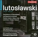 Witold Lutoslawski: Vocal Works