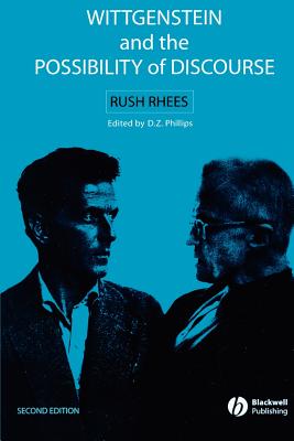 Wittgenstein and the Possibility of Discourse - Rhees, Rush, and Phillips, D Z (Editor)