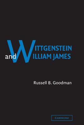 Wittgenstein and William James - Goodman, Russell B