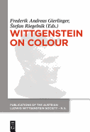 Wittgenstein on Colour