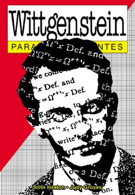 Wittgenstein - Para Principiantes - - Groves, Judy, and Heaton, John