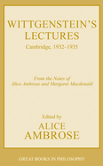 Wittgenstein's Lectures: Cambridge, 1932-1935