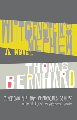 Wittgenstein's Nephew: A Friendship - Bernhard, Thomas