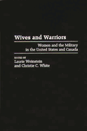 Wives and warriors: women and the military in the United States and Canada