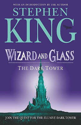 Wizard and Glass - King, Stephen