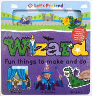 Wizard: Fun Things to Make and Do