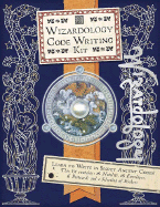 Wizardology Code-Writing Kit - Merlin, Master, and Steer, Dugald (Editor)