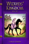 Wizards' Kingdom: v. 1 - Parsons, Colin R.