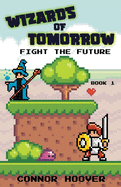 Wizards of Tomorrow: Fight the Future