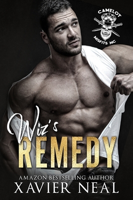 Wiz's Remedy: A Dark MC Romance - Neal, Xavier