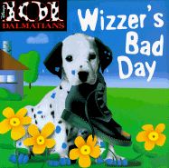 Wizzer's bad day - Kassirer, Sue, and Gorton, Julia, and Smith, Dodie