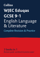 WJEC Eduqas GCSE 9-1 English Language and Literature All-in-One Complete Revision and Practice: Ideal for the 2025 and 2026 Exams
