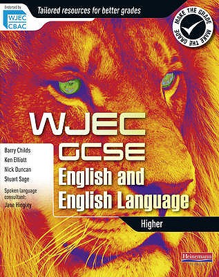 WJEC GCSE English and English Language Higher Student Book - Elliott, Ken, and Childs, Barry