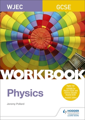 WJEC GCSE Physics Workbook - Pollard, Jeremy