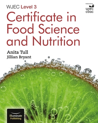 WJEC Level 3 Certificate in Food Science and Nutrition - Tull, Anita