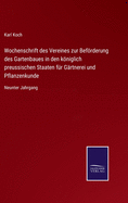 Wochenschrift des Vereines zur Befrderung des Gartenbaues in den kniglich preussischen Staaten fr Grtnerei und Pflanzenkunde: Neunter Jahrgang