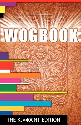 Wogbook - The Kjv400nt Edition - Mooney, Randall Michael (Editor)