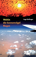 Wohin die Sonnenvgel fliegen