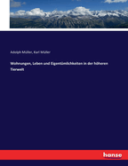 Wohnungen, Leben und Eigentmlichkeiten in der hheren Tierwelt