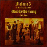 Woke Up This Morning - Alabama 3