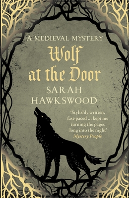 Wolf at the Door: The Spellbinding Mediaeval Mysteries Series - Hawkswood, Sarah