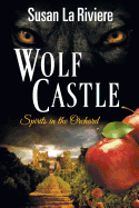 Wolf Castle: Spirits in the Orchard