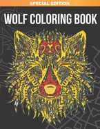 Wolf Coloring Book: Amazing Wolves Designs for Stress Relief, Relaxation and Inspiration