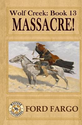 Wolf Creek: Massacre! - Guin, Jerry, and Lowry, Jackson, and Crider, Bill