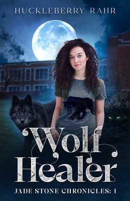 Wolf Healer - Rahr, Huckleberry