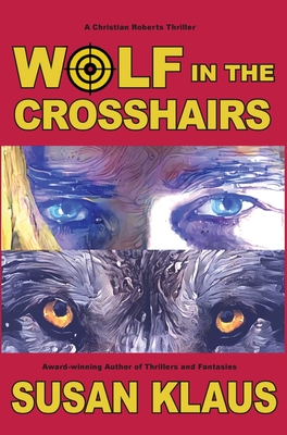 Wolf in the Crosshairs - Klaus, Susan