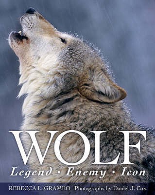 Wolf: Legend, Enemy, Icon - Grambo, Rebecca L.