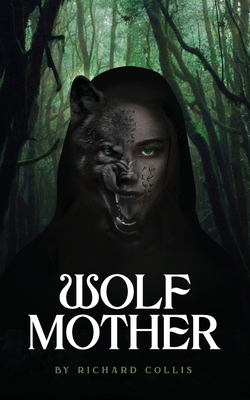 Wolf Mother - Collis, Richard