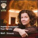 Wolf, Strauss: Lieder - Angelika Kirchschlager (mezzo-soprano); Roger Vignoles (piano)