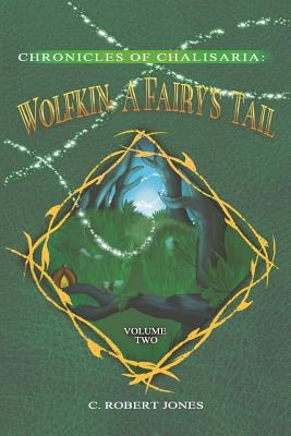 Wolfkin: A Fairy's Tail - Jones, C Robert