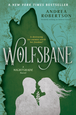 Wolfsbane: A Nightshade Novel Book 2 - Robertson, Andrea