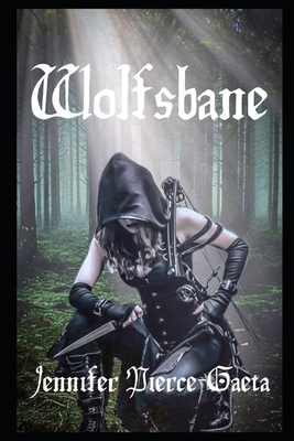 Wolfsbane: Tales of the Assassin Princess Book 2 - Pierce-Gaeta, Jennifer