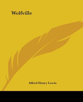 Wolfville - Lewis, Alfred Henry