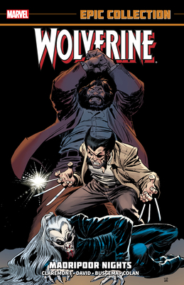 Wolverine Epic Collection: Madripoor Nights [New Printing] - Claremont, Chris, and David, Peter, and Buscema, John