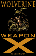 Wolverine: Weapon X - Windsor-Smith, Barry (Text by)