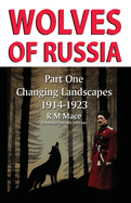 Wolves of Russia: Part One Changing Landscapes
