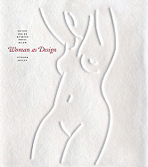 Woman as Design: Before, Behind, Between, Above, Below