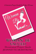 Woman Be Valued: Devotional Study Guide