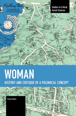 Woman: History and Critique of a Polemical Concept - Rudan, Paola