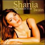 Woman in Me [UK Bonus Tracks] - Shania Twain