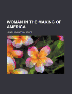 Woman in the Making of America