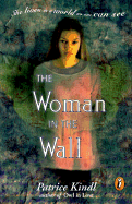 Woman in the Wall - Kindl, Patrice