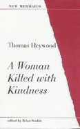Woman Killed with Kindness