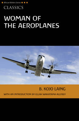 Woman of the Aeroplanes - Laing, Kojo